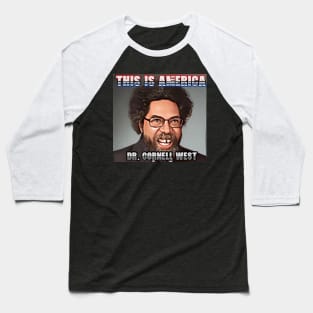 This Is America - Dr. Cornell West Baseball T-Shirt